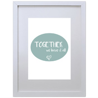 Together We Have It All (Green, 210 x 297mm, White Frame)