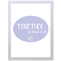 Together We Have It All (Purple, 297 x 420mm, White Frame)