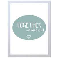 Together We Have It All (Green, 297 x 420mm, No Frame)