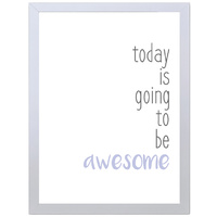 Today Is Going To Be Awesome (Purple, 297 x 420mm, White Frame)