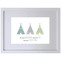First We Had Each Other. Then We Had You. Now We Have Everything. (Blue-Grey-Green, 210 x 297mm, White Frame)