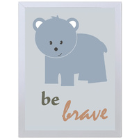 Be Brave (297 x 420mm, White Frame)