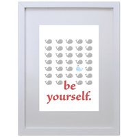 Be Yourself  (210 x 297mm, No Frame)