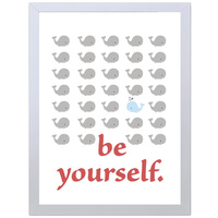 Be Yourself  (297 x 420mm, White Frame)
