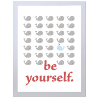 Be Yourself  (297 x 420mm, No Frame)