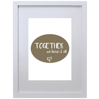 Together We Have It All (210 x 297mm, No Frame)
