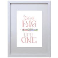 Dream Big Little One (Red, 210 x 297mm, White Frame)