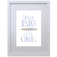 Dream Big Little One (Purple, 210 x 297mm, No Frame)