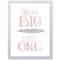 Dream Big Little One (Red, 297 x 420mm, White Frame)