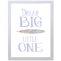 Dream Big Little One (Purple, 297 x 420mm, White Frame)