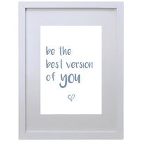 Be the Best Version of You (Blue, 210 x 297mm, White Frame)