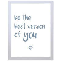 Be the Best Version of You (Blue, 297 x 420mm, White Frame)