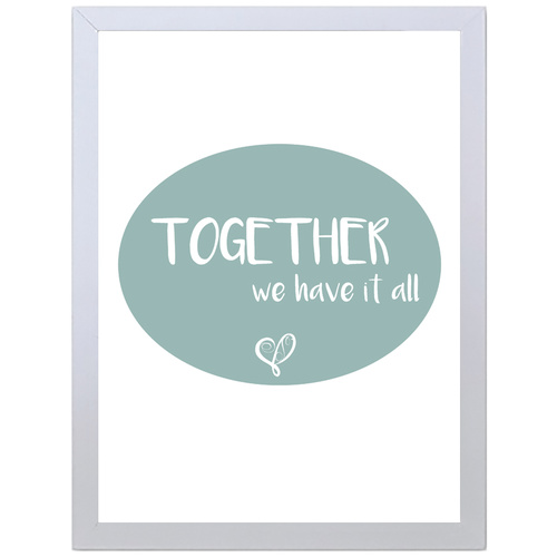Together We Have It All (Green, 297 x 420mm, No Frame)