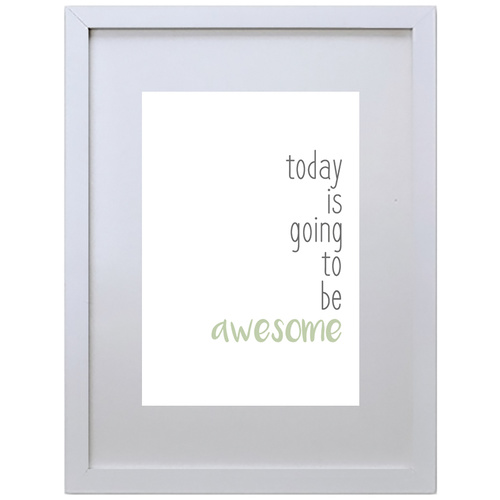 Today Is Going To Be Awesome (Green, 210 x 297mm, White Frame)
