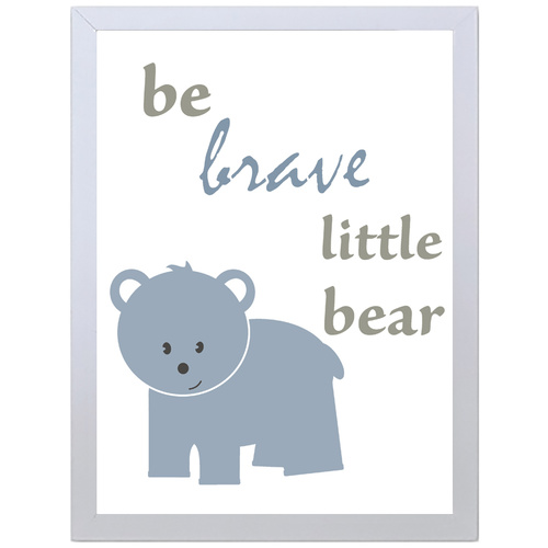 Be Brave Little Bear (297 x 420mm, White Frame)