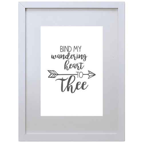 Bind My Wandering Heart to Thee (210 x 297mm, No Frame)